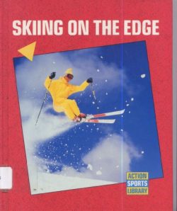 Skiing on the Edge (Action Sports)